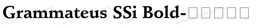 Grammateus SSi Bold字体转换